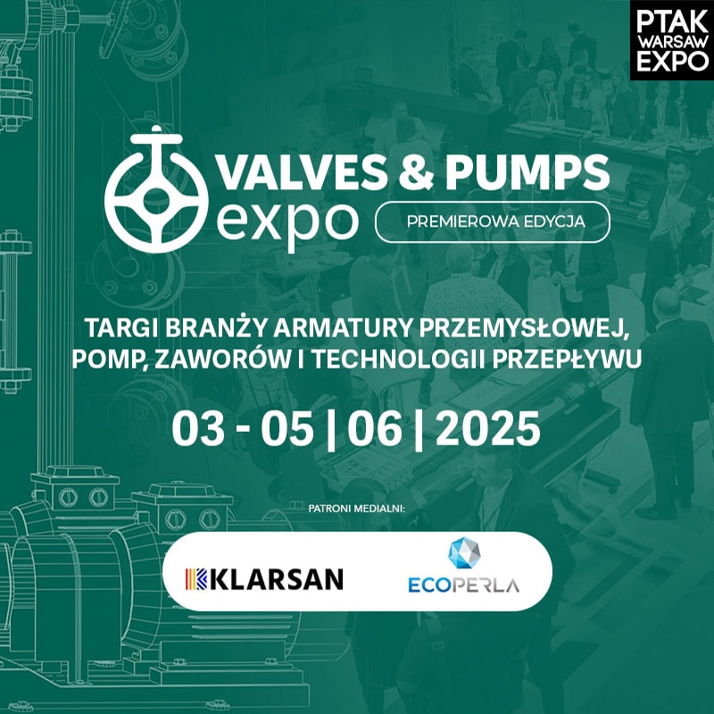 Pierwsza edycja targów Valves and Pumps Expo